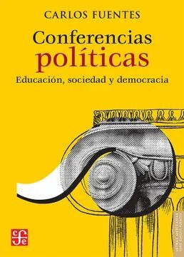 CONFERENCIAS POLÍTICAS. EDUCACIÓN, SOCIEDAD Y DEMOCRACIA