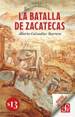 LA BATALLA DE ZACATECAS