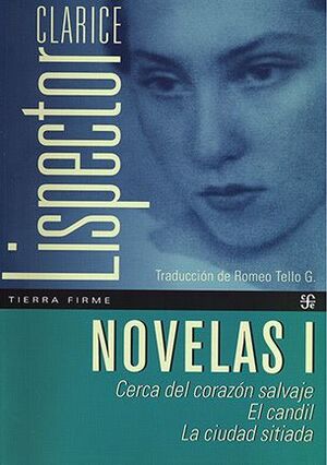 CLARICE LISPECTOR, NOVELAS I.