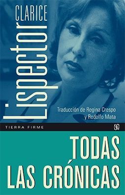 CLARICE LISPECTOR. TODAS LAS CRÓNICAS