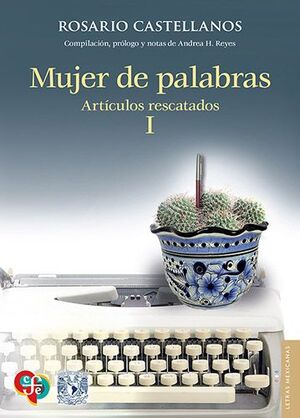 MUJER DE PALABRAS. ARTÍCULOS RESCATADOS, I