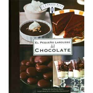 EL PEQUEÑO LAROUSSE DEL CHOCOLATE (LE CORDON BLEU)