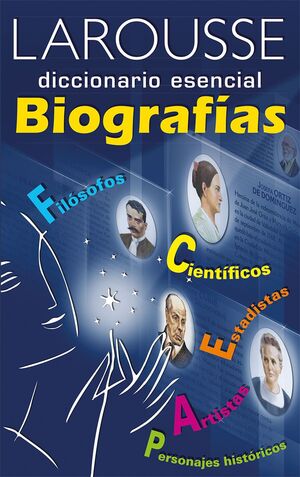 DICCIONARIO ESENCIAL DE BIOGRAFÍAS