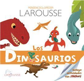 MINIENCICLOPEDIA LAROUSSE- DINOSAURIOS-