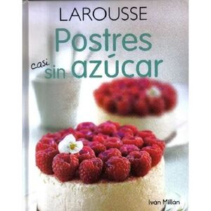 LAROUSSE POSTRES CASI SIN AZÚCAR