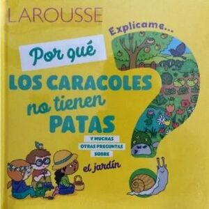 ¿POR QUÉ LOS CARACOLES NO TIENEN PATAS?