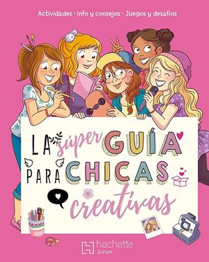 LA SUPER GUÍA PARA CHICAS CREATIVAS