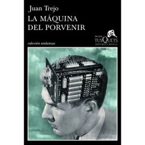 LA MÁQUINA DEL PORVENIR