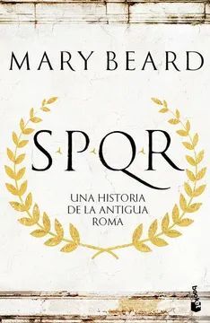 SPQR: UNA HISTORIA DE LA ANTIGUA ROMA