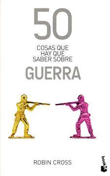 50 COSAS QUE HAY QUE SABER SOBRE GUERRA