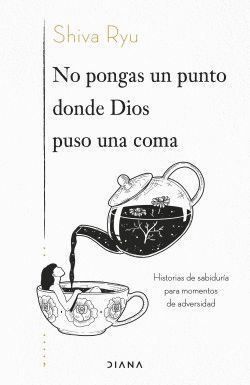 NO PONGAS UN PUNTO DONDE DIOS, PUSO UNA COMA