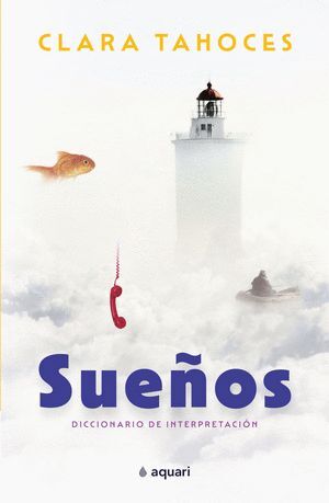 SUEÑOS. DICCIONARIO DE INTERPRETACIÓN