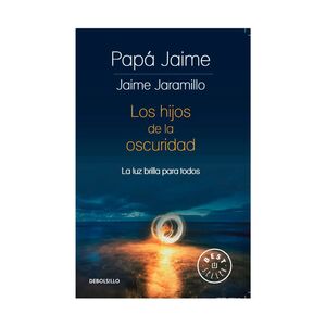 PAPÁ JAIME. LOS HIJOS DE LA OSCURIDAD