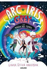 ARCOIRIS GREY Y LA MAGIA DEL TIEMPO