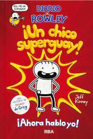 DIARIO DE ROWLEY 1- ¡UN CHICO SUPERGENIAL!