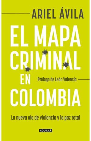 EL MAPA CRIMINAL EN COLOMBIA