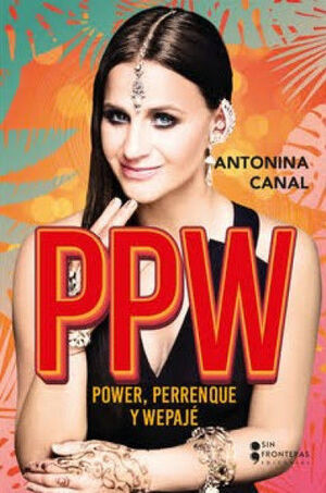 PPW: POWER, PERRENQUE Y WEPAJÉ