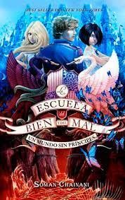 SERIE LA ESCUELA DEL BIEN Y DEL MAL 2. UN MUNDO SIN PRÍNCIPES