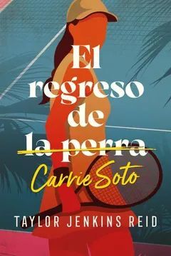 EL REGRESO DE CARRIE SOTO (LA PERRA)