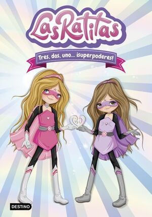 LAS RATITAS. TRES, DOS, UNO... U00A1SUPERPODERES!