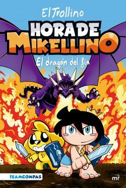 HORA DE MIKELLINO 2. EL DRAGÓN DEL FIN