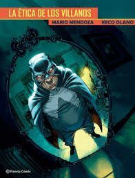 LA ÉTICA DE LOS VILLANOS
