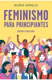 FEMINISMO PARA PRINCIPIANTES (EDICIÓN ACTUALIZADA)