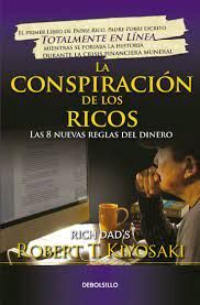 LA CONSPIRACIÓN DE LOS RICOS. LAS 8 NUEVAS REGLAS DEL DINERO