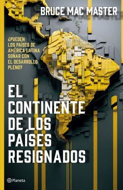 EL CONTINENTE DE LOS PAÍSES RESIGNADOS