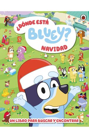BLUEY. ¿DÓNDE ESTÁ BLUEY? NAVIDAD