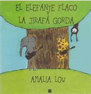 EL ELEFANTE FLACO Y LA JIRAFA GORDA