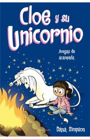 CLOE Y SU UNICORNIO 8. AMIGAS DE ACAMPADA