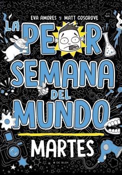 LA PEOR SEMANA DEL MUNDO. MARTES
