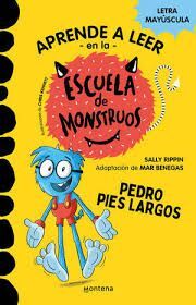 APRENDE A LEER EN LA ESCUELA DE MONSTRUOS 4. PEDRO PIES LARGOS