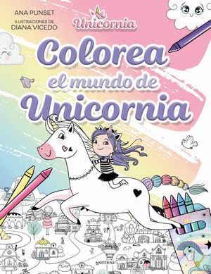 UNICORNIA. COLOREA EL MUNDO DE UNICORNIA