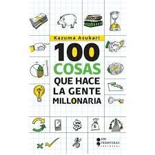 100 COSAS QUE HACE LA GENTE MILLONARIA