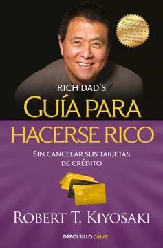 GUÍA PARA HACERSE RICO. SIN CANCELAR SUS TARJETAS DE CRÉDITO