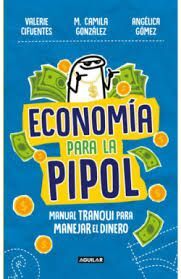 ECONOMÍA PARA LA PIPOL. MANUAL TRANQUI PARA MANEJAR EL DINERO