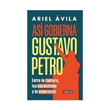 ASÍ GOBIERNA GUSTAVO PETRO