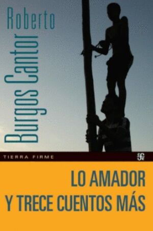 LO AMADOR Y TRECE CUENTOS MÁS