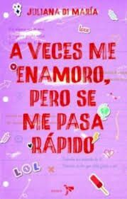 A VECES ME ENAMORO, PERO SE ME PASA RÁPIDO
