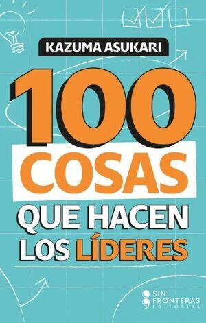 100 COSAS QUE HACEN LOS LÍDERES