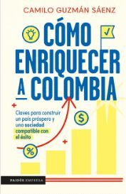 CÓMO ENRIQUECER A COLOMBIA