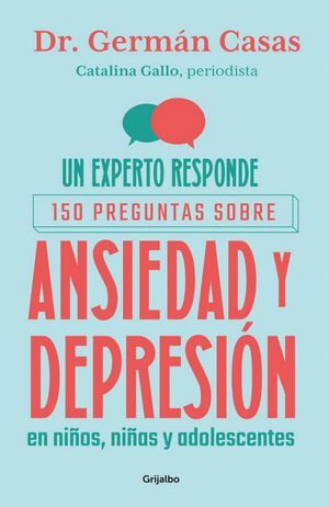 UN EXPERTO RESPONDE 150 PREGUNTAS SOBRE DEPRESIÓN Y ANSIEDAD EN NIÑOS, NIÑAS Y ADOLESCENTES