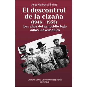 EL DESCONTROL DE LA CIZAÑA (1946- 1955)