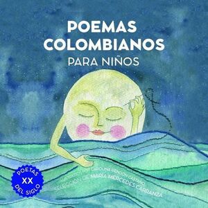 POEMAS COLOMBIANOS PARA NIÑOS. POETAS DEL SIGLO XX