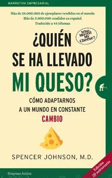 ¿QUIÉN SE HA LLEVADO MI QUESO?