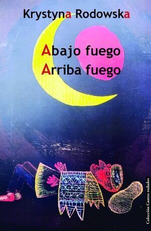 ABAJO FUEGO, ARRIBA FUEGO