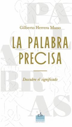 LA PALABRA PRECISA