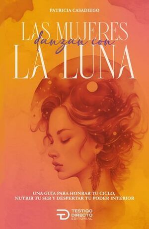 LAS MUJERES DANZAN CON LA LUNA